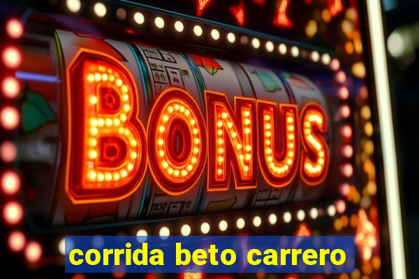 corrida beto carrero